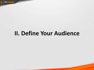 II. Define Your Audience



#b2bcontent
 