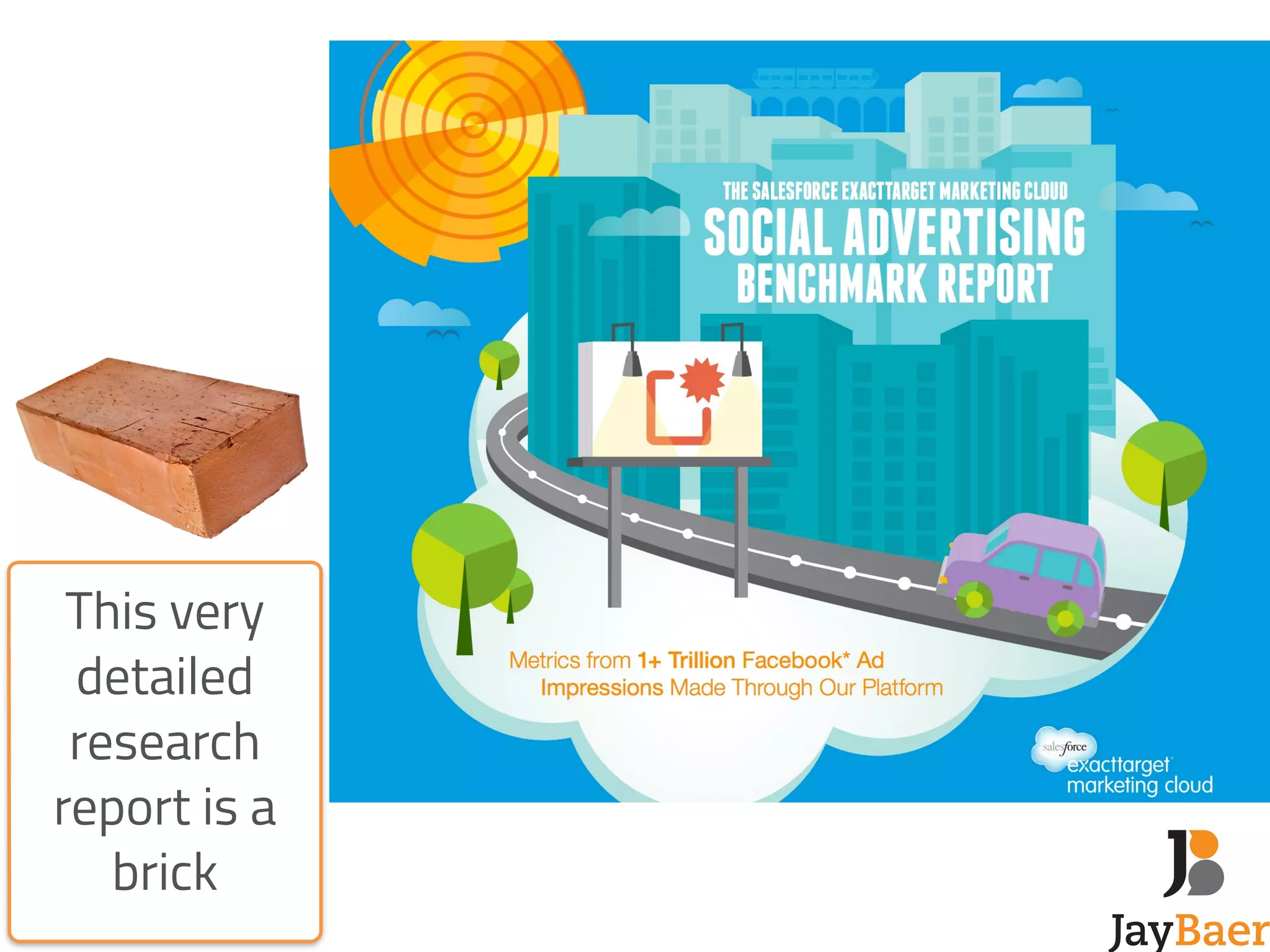 This very 
detailed 
research 
report is a 
brick 
 