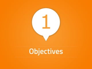 1 
Objectives 
 