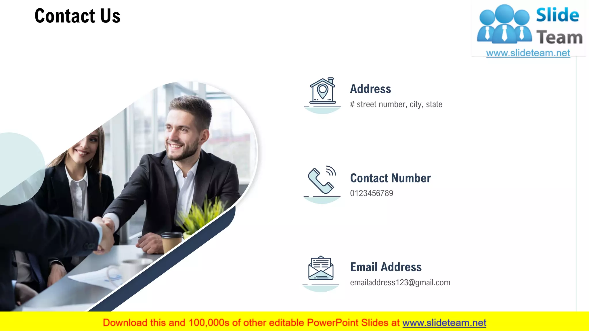 Contact Us
19
Address
# street number, city, state
Contact Number
0123456789
Email Address
emailaddress123@gmail.com
 