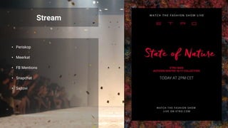 Stream
• Periskop
• Meerkat
• FB Mentions
• Snapchat
• Sajtovi
 