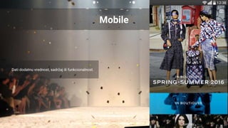 Mobile
Dati dodatnu vrednost, sadržaj ili funkcionalnost.
 