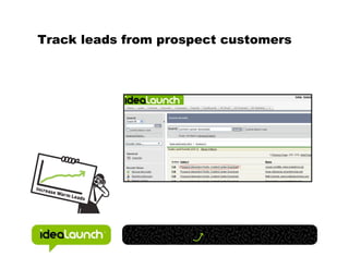 Track leads from prospect customers
 