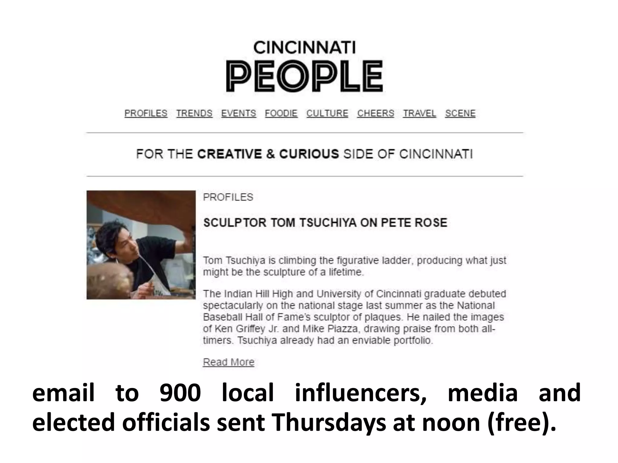 email to 900 local influencers, media and
elected officials sent Thursdays at noon (free).
 