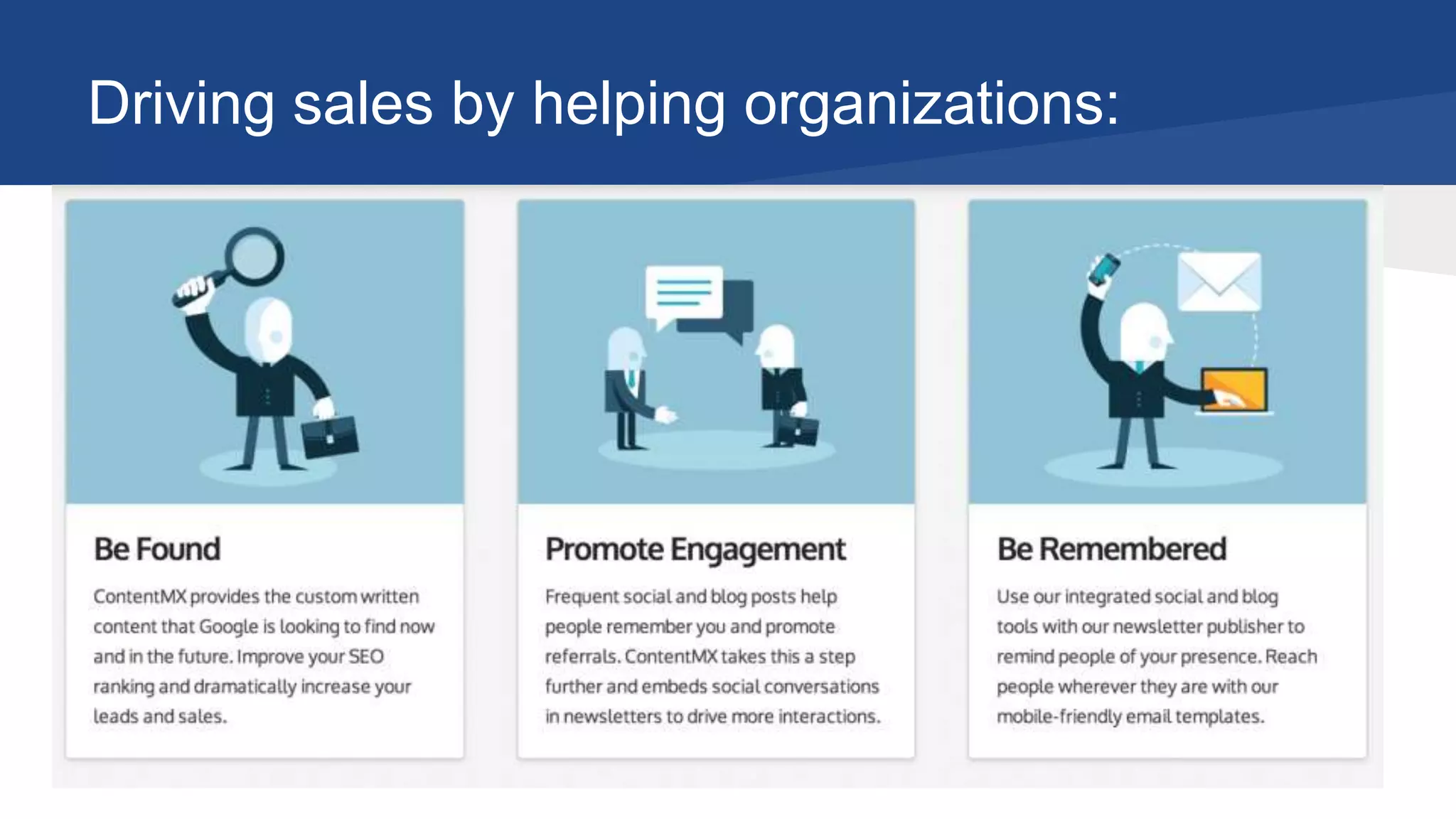 Driving sales by helping organizations:
 
