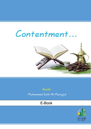 Contentment…
Sheikh
Muhammed Salih Al-Munajjid
E-Book
 