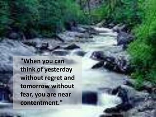 Contentment, Peace, Harmony