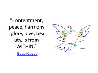 Contentment, Peace, Harmony