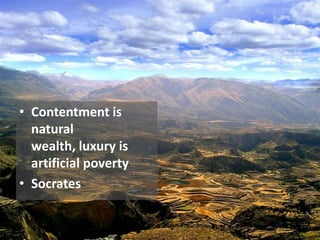 Contentment, Peace, Harmony