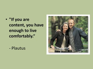 Contentment, Peace, Harmony