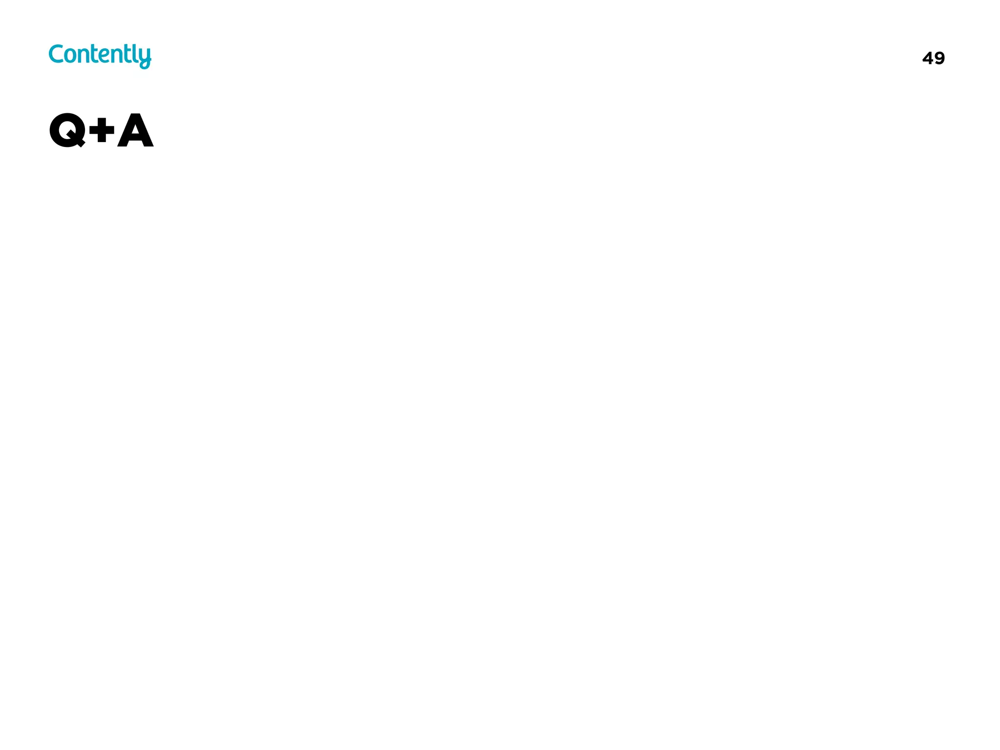 49
Q+A
 