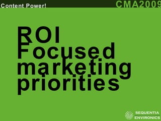 ROI Focused marketing priorities 