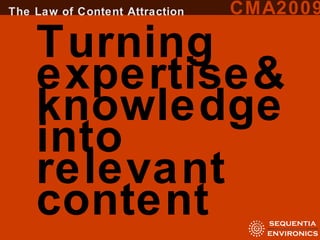 Turning expertise& knowledge into relevant content 