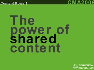 The power of  shared  content 