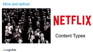 Mine and define!
Content Types
 