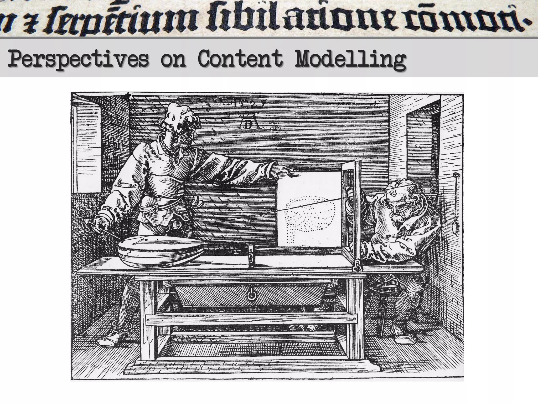 Perspectives on Content Modelling

 