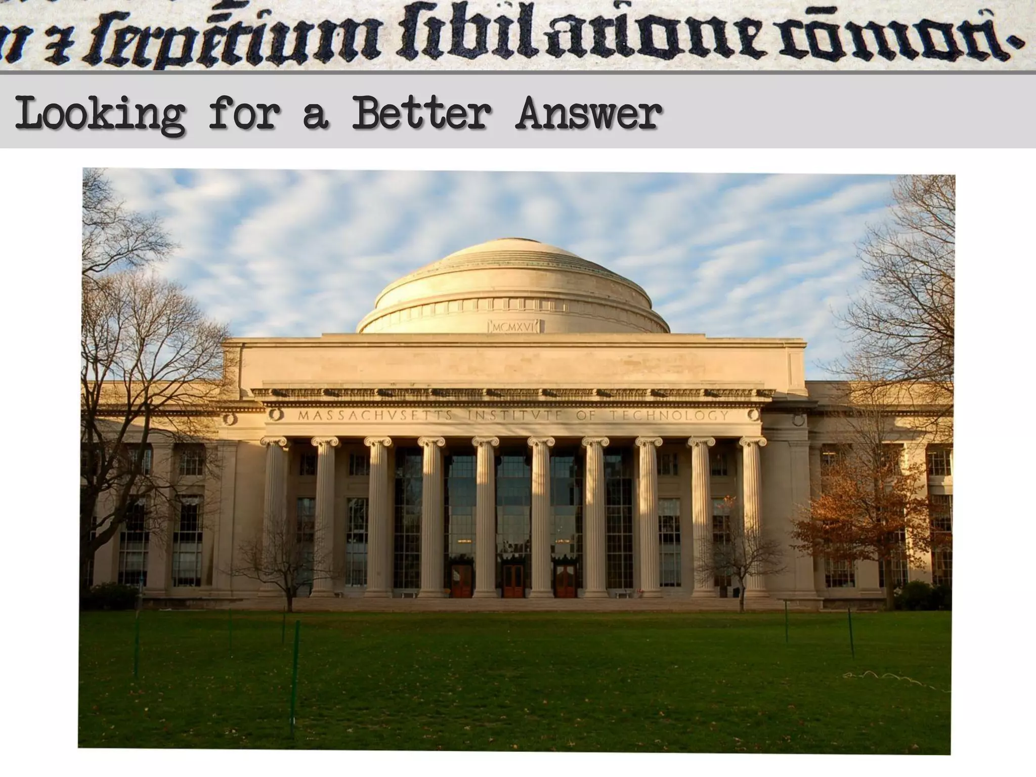 Looking for a Better Answer

 