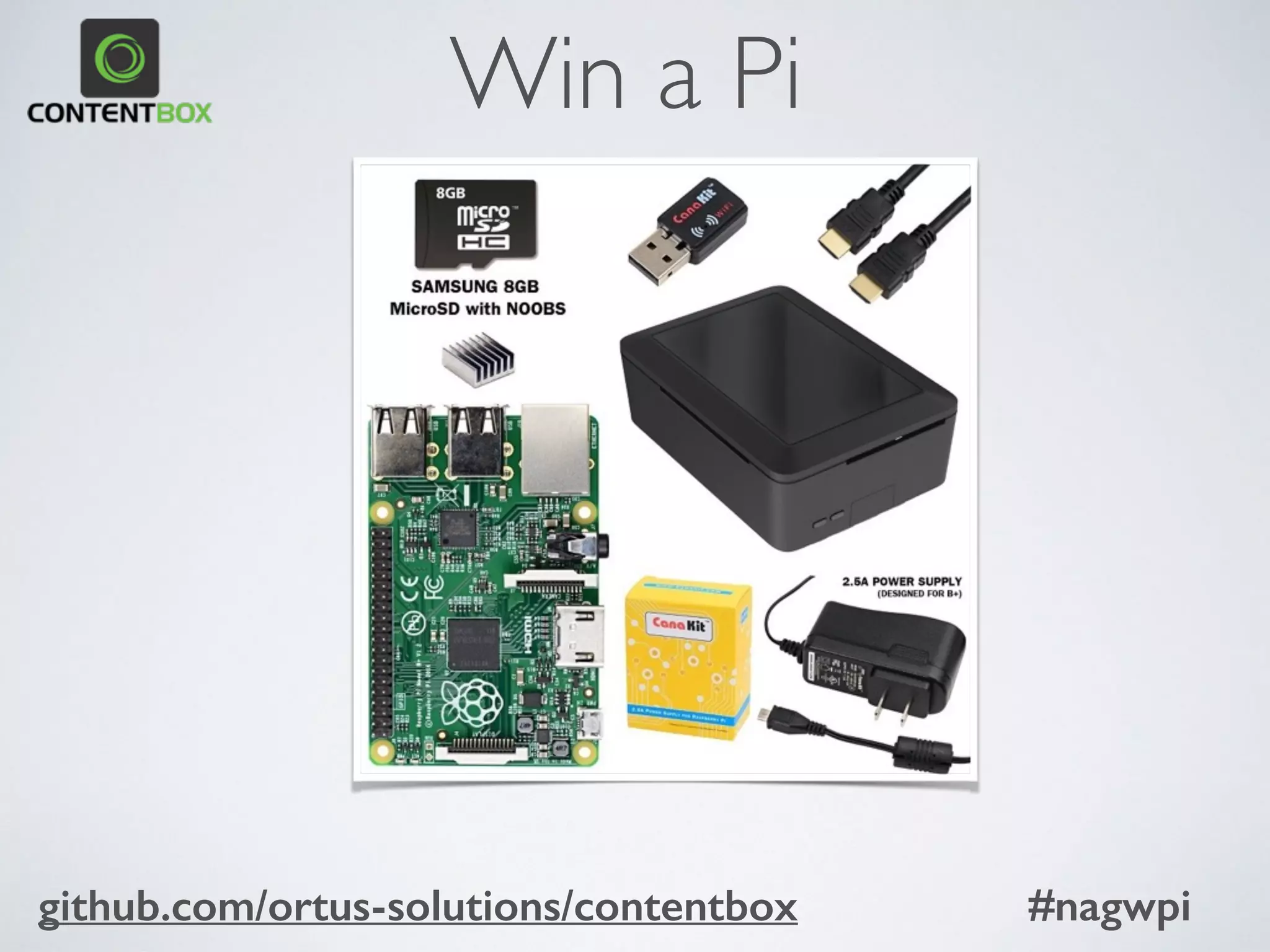 Win a Pi
github.com/ortus-solutions/contentbox #nagwpi
 