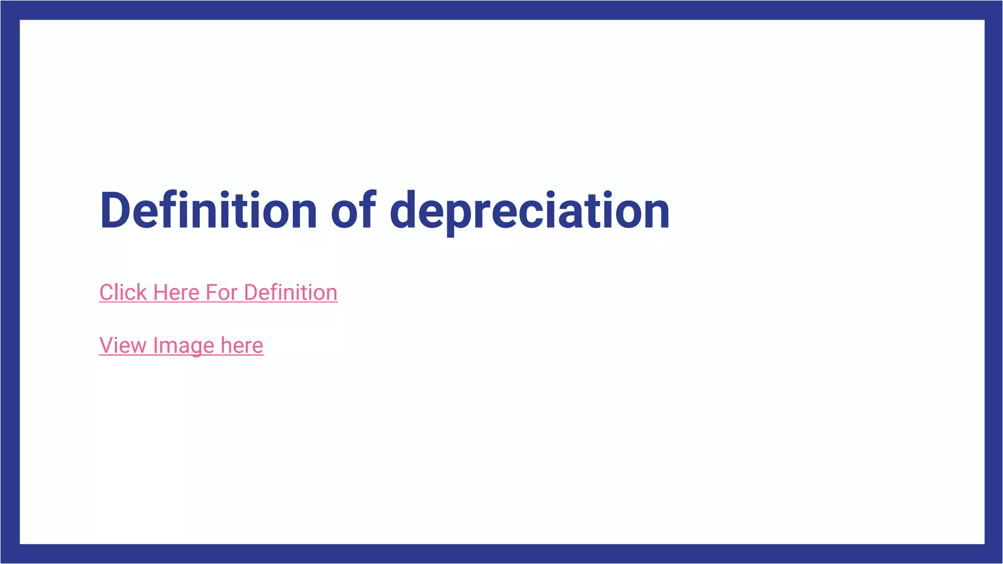 Definition of depreciation
Click Here For Definition
View Image here
 