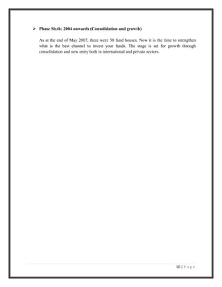 In1999, dividends from mutual funds were tax exempt in the hands of the investors. In Feb 2003, UTI act was repealed. UTI no longer has special legal status as a trust established by an act of parliament. Instead it has to adopt the same structure as any fund in India-a trust and an AMC. 