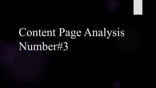 Content Page Analysis
Number#3
 