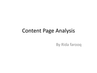 Content Page Analysis
By Rida farooq
 