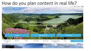 How do you plan content in real life?
 