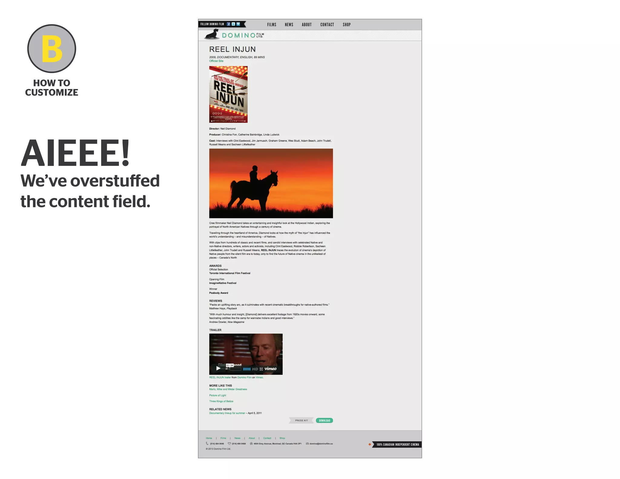 B
how to
Customize

AIEEE!

We’ve overstuffed
the content field.

 