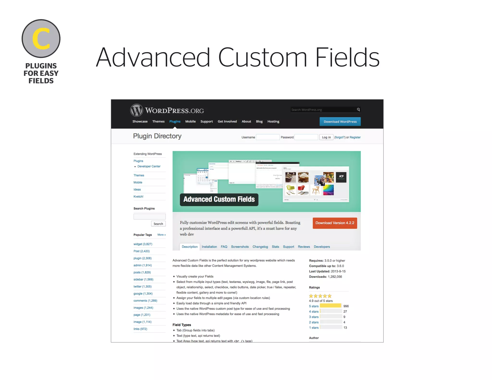 C
B
plugins
for easy
fields

Advanced Custom Fields

 