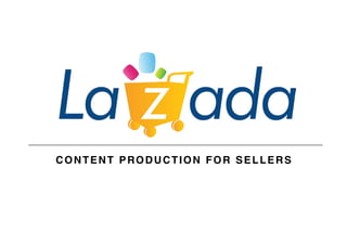 CONTENT PRODUCTION FOR SELLERS
 