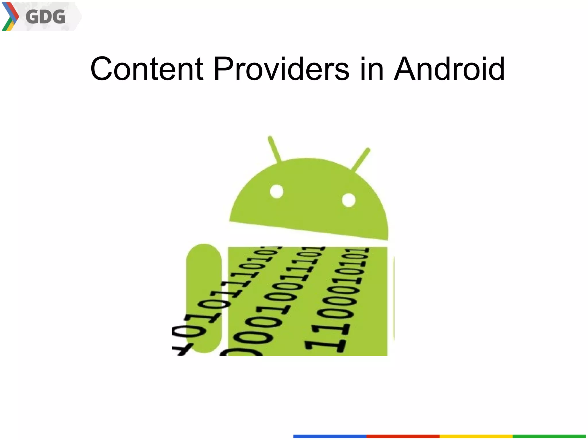 Content Providers in Android
 