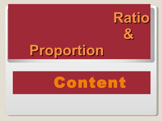 Ratio   &    Proportion Content 