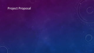 Project Proposal
 