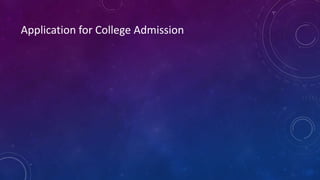 Application for College Admission
 