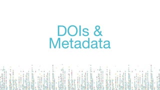 DOIs &
Metadata
 