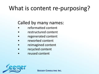 Called by many names:
• reformatted content
• restructured content
• regenerated content
• reworked content
• reimagined c...