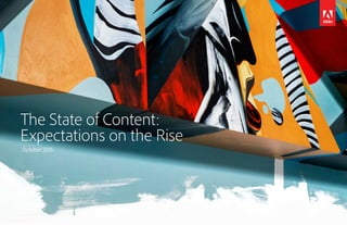 The State of Content:
Expectations on the Rise
October 2015
 