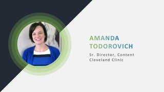 Sr. Director, Content
Cleveland Clinic
 