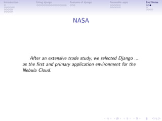 Introduction         Using django     Features of django   Reuseable apps   End Notes




                                ...