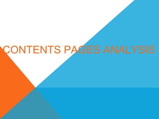CONTENTS PAGES ANALYSIS

 