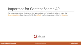 Content search api in sitecore 8.1 | PPTX | Search | Internet