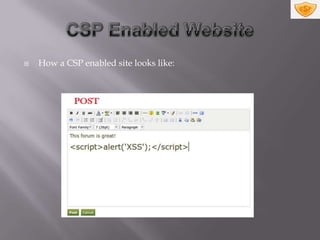   How a CSP enabled site looks like:
 