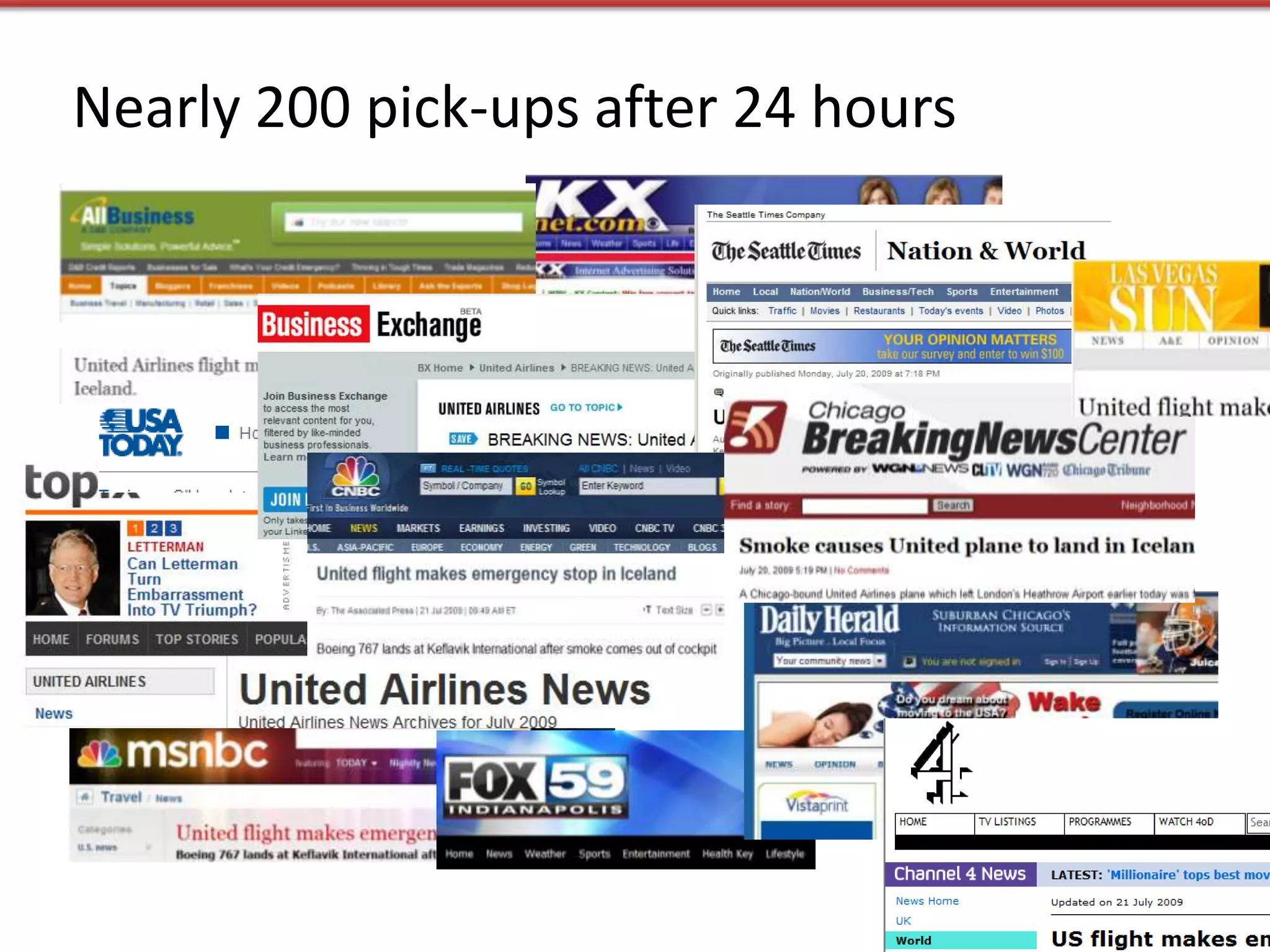 Nearly 200 pick-ups after 24 hours
 