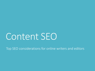 Content SEO
Top SEO considerations for online writers and editors

 