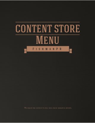 CONTENT STORE
Menu
WE CREATE THE CONTENT TO FUEL YOUR ONLINE MARKETING EFFORTS.
 