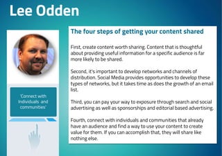 The four steps of getting your content shared
First, create content worth sharing. Content that is thoughtful
about provid...