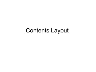 Contents Layout  