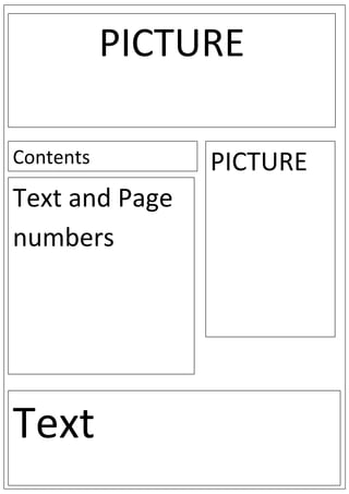 PICTURE
Contents PICTURE
Text and Page
numbers
Text
 