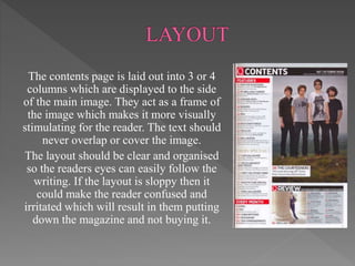 The contents page is laid out into 3 or 4
columns which are displayed to the side
of the main image. They act as a frame o...