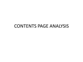 CONTENTS PAGE ANALYSIS
 
